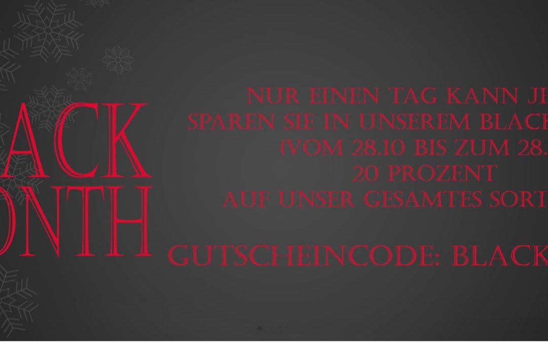 20% auf alles im Black Month in unserem Online-Shop